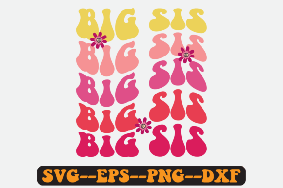Big Sis Siblings Quote Retro SVG Design