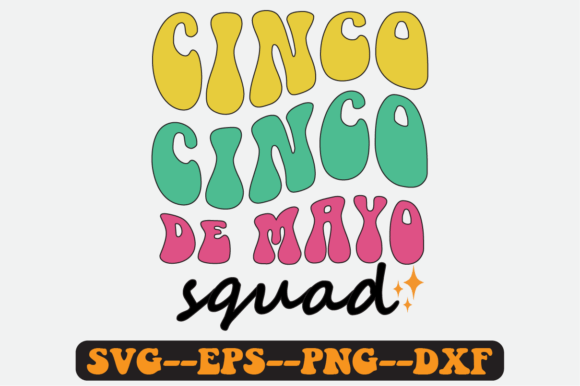 Cinco De Mayo Squad Quote Retro SVG: Graphics for Crafts