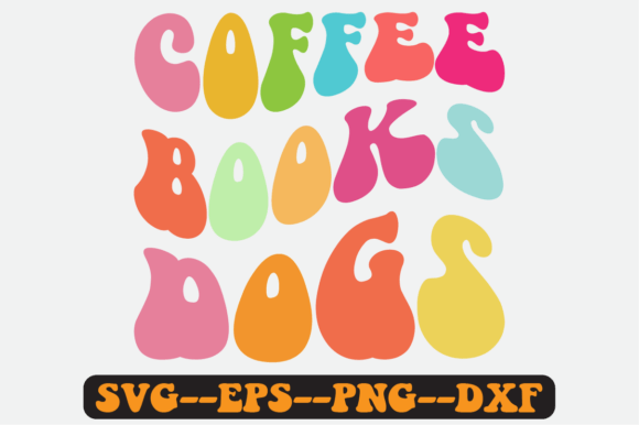 Coffee Books Dogs Quote Retro Svg Graphics for Crafts