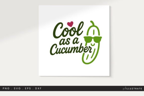 Cool As a Cucumber SVG Cut File: Graphics for Crafts & Local Branding
