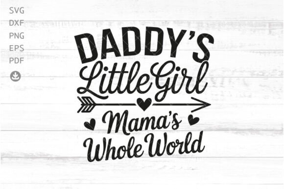 Daddy’s Girl Mommy’s World SVG