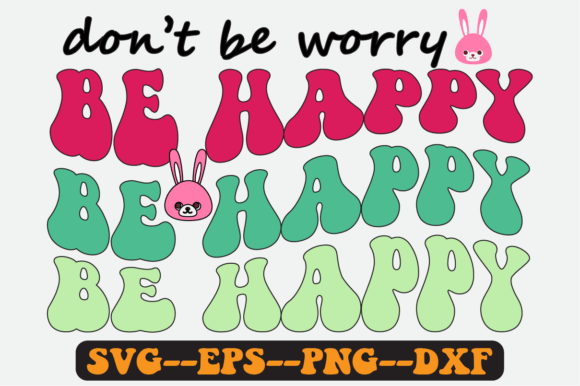 Don’t Be Worry Quote Retro SVG Design: Graphics for Crafts & Branding