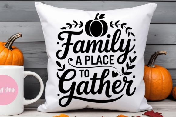 Family a Place to Gather SVG Graphics for Crafts