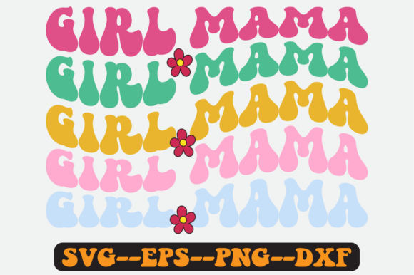Girl Mama Mothers Quote Retro SVG for Crafts & Graphics