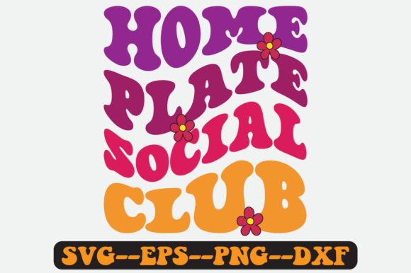 Home Plate Social Club Quote Retro SVG: Graphics for Crafts