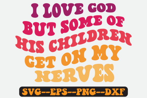 I Love God SVG Graphics for Crafts