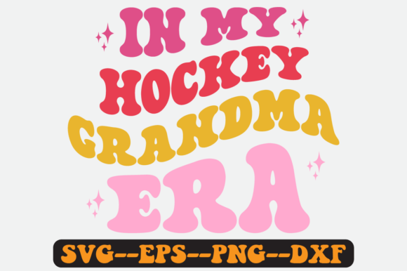 In My Hockey Grandma Era Retro SVG: Graphics for Crafts