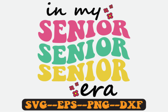In My Senior Era Quote Retro SVG Design for Crafts & Graphics