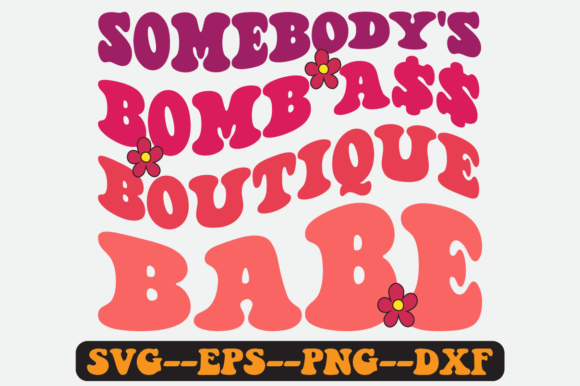 Somebody’s Bomb Boutique Babe Retro SVG: Graphics for Crafts-Driven Brands