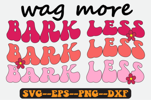 Wag More Bark Less Retro SVG: Graphics for Crafts & Branding