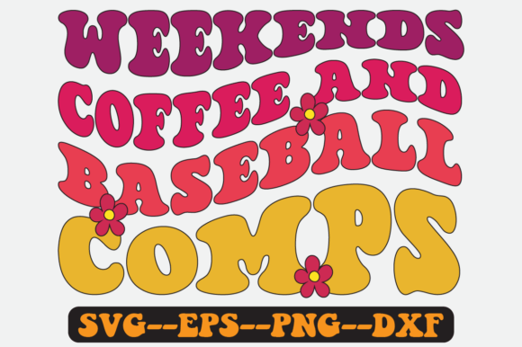 Weekends Coffee and Baseball Comps SVG: Graphics for Crafts & Lifestyle Brands
