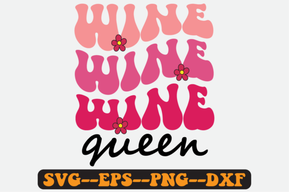 Wine Queen Quote Retro SVG Design for Crafts & Graphics