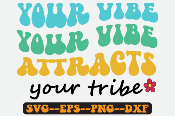 Your Vibe Attracts Your Tribe Retro SVG Graphics